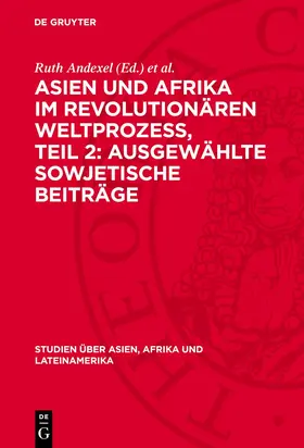 Andexel et al. |  Asien und Afrika im revolutionären Weltprozess, Teil 2: Ausgewählte sowjetische Beiträge | Buch |  Sack Fachmedien