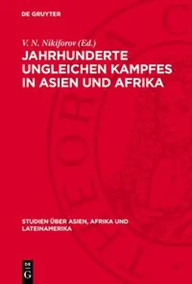 Nikiforov |  Jahrhunderte ungleichen Kampfes in Asien und Afrika | Buch |  Sack Fachmedien