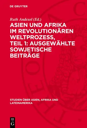 Andexel |  Asien und Afrika im revolutionären Weltprozess, Teil 1: Ausgewählte sowjetische Beiträge | Buch |  Sack Fachmedien