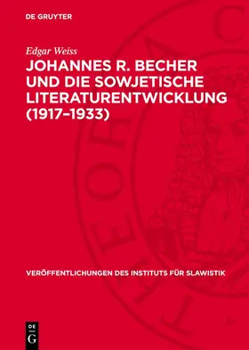 Weiss |  Johannes R. Becher und die sowjetische Literaturentwicklung (1917–1933) | eBook | Sack Fachmedien