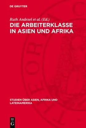 Andexel et al. |  Die Arbeiterklasse in Asien und Afrika | Buch |  Sack Fachmedien
