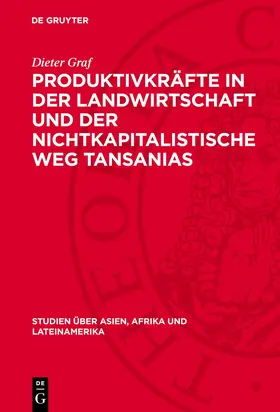 Graf |  Produktivkräfte in der Landwirtschaft und der nichtkapitalistische Weg Tansanias | Buch |  Sack Fachmedien
