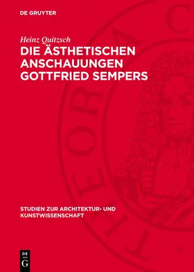 Quitzsch |  Die ästhetischen Anschauungen Gottfried Sempers | Buch |  Sack Fachmedien
