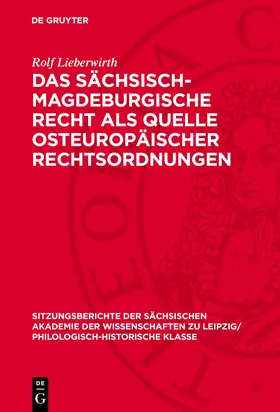 Lieberwirth |  Das sächsisch-magdeburgische Recht als Quelle osteuropäischer Rechtsordnungen | eBook | Sack Fachmedien