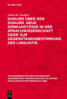 Neubert |  Diskurs über den Diskurs. Neue Denkanstösse in der Sprachwissenschaft oder zur Gegenstandsbestimmung der Linguistik | Buch |  Sack Fachmedien