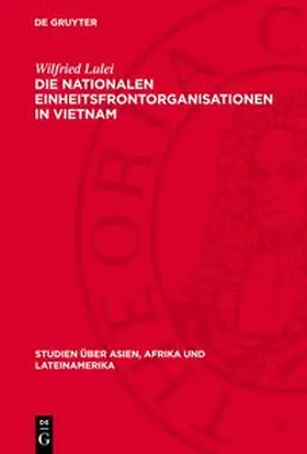 Lulei |  Die nationalen Einheitsfrontorganisationen in Vietnam | Buch |  Sack Fachmedien