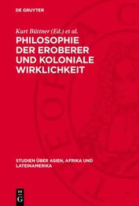 Loth / Büttner |  Philosophie der Eroberer und koloniale Wirklichkeit | Buch |  Sack Fachmedien