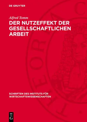 Tomm |  Der Nutzeffekt der gesellschaftlichen Arbeit | Buch |  Sack Fachmedien