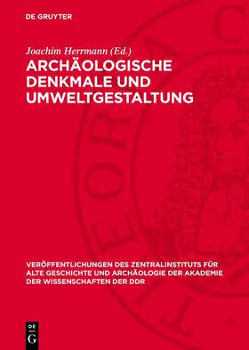 Herrmann |  Archäologische Denkmale und Umweltgestaltung | eBook | Sack Fachmedien