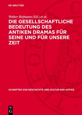 Kuch / Hofmann |  Die gesellschaftliche Bedeutung des antiken Dramas für seine und für unsere Zeit | Buch |  Sack Fachmedien