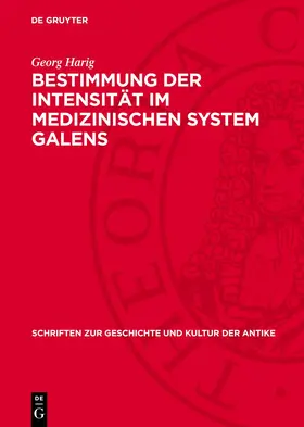 Harig |  Bestimmung der Intensität im medizinischen System Galens | eBook | Sack Fachmedien