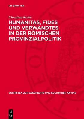 Rothe |  Humanitas, Fides und Verwandtes in der römischen Provinzialpolitik | eBook | Sack Fachmedien