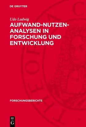 Ludwig |  Aufwand-Nutzen-Analysen in Forschung und Entwicklung | eBook | Sack Fachmedien
