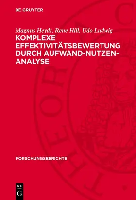 Heydt / Hill / Ludwig |  Komplexe Effektivitätsbewertung durch Aufwand-Nutzen-Analyse | eBook | Sack Fachmedien
