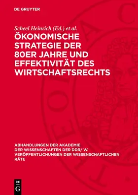 Schüßler / Heinrich |  Ökonomische Strategie der 80er Jahre und Effektivität des Wirtschaftsrechts | Buch |  Sack Fachmedien