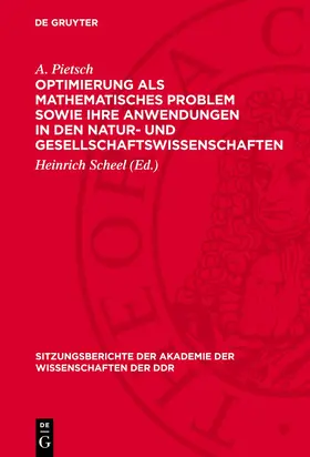 Pietsch / Scheel |  Optimierung als mathematisches Problem sowie ihre Anwendungen in den Natur- und Gesellschaftswissenschaften | eBook | Sack Fachmedien