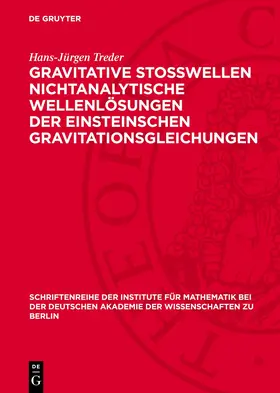 Treder |  Gravitative Stosswellen nichtanalytische Wellenlösungen der einsteinschen Gravitationsgleichungen | eBook | Sack Fachmedien