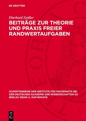 Zeidler |  Beiträge zur Theorie und Praxis freier Randwertaufgaben | Buch |  Sack Fachmedien