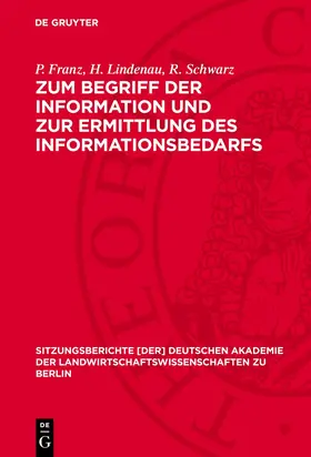 Franz / Schwarz / Lindenau |  Zum Begriff der Information und zur Ermittlung des Informationsbedarfs | Buch |  Sack Fachmedien