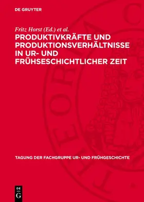Krüger / Horst |  Produktivkräfte und Produktionsverhältnisse in ur- und frühseschichtlicher Zeit | Buch |  Sack Fachmedien