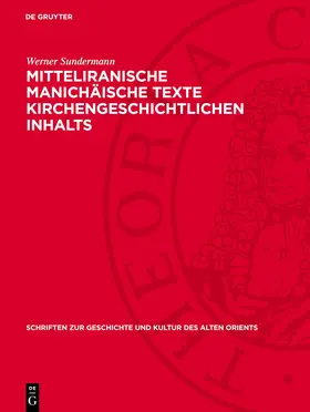 Sundermann |  Mitteliranische manichäische Texte kirchengeschichtlichen Inhalts | eBook | Sack Fachmedien