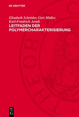 Schröder / Arndt / Müller |  Leitfaden der Polymercharakterisierung | Buch |  Sack Fachmedien