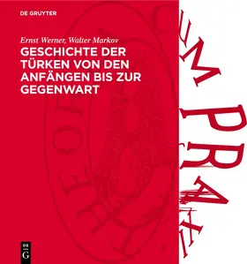 Werner / Markov | Geschichte der Türken von den Anfängen bis zur Gegenwart | Buch | 978-3-11-273540-4 | sack.de