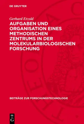 Etzold |  Aufgaben und Organisation eines methodischen Zentrums in der molekularbiologischen Forschung | eBook | Sack Fachmedien