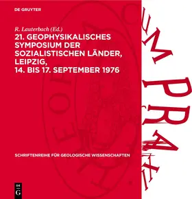 Lauterbach |  21. Geophysikalisches Symposium der sozialistischen Länder, Leipzig, 14. bis 17. September 1976 | eBook | Sack Fachmedien