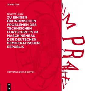 Lange |  Zu einigen ökonomischen Problemen des technischen Fortschritts im Maschinenbau der Deutschen Demokratischen Republik | eBook | Sack Fachmedien