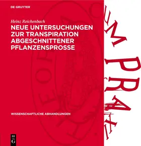 Reichenbach |  Neue Untersuchungen zur Transpiration abgeschnittener Pflanzensprosse | eBook | Sack Fachmedien