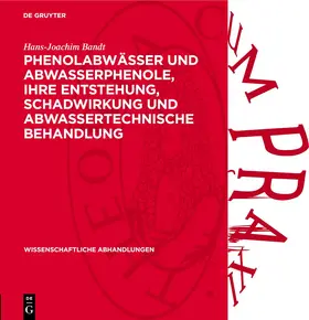 Bandt |  Phenolabwässer und Abwasserphenole, ihre Entstehung, Schadwirkung und abwassertechnische Behandlung | eBook | Sack Fachmedien