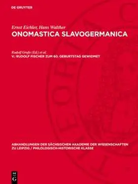 Eichler / Große / Walther |  Onomastica Slavogermanica, V., Rudolf Fischer zum 60. Geburtstag gewidmet | Buch |  Sack Fachmedien