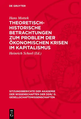 Mottek / Scheel |  Theoretisch-historische Betrachtungen zum Problem der ökonomischen Krisen im Kapitalismus | eBook | Sack Fachmedien