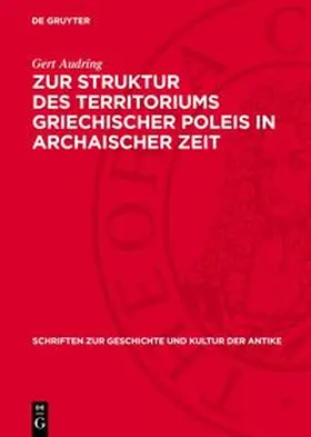 Audring |  Zur Struktur des Territoriums griechischer Poleis in archaischer Zeit | Buch |  Sack Fachmedien