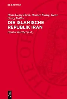 Ebert / Fürtig / Müller |  Die Islamische Republik Iran | Buch |  Sack Fachmedien