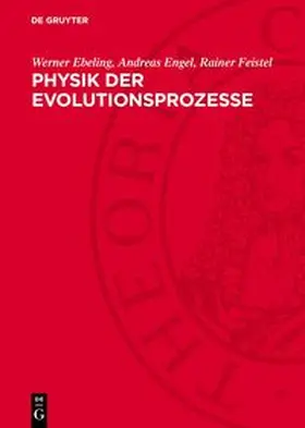 Ebeling / Engel / Feistel |  Physik der Evolutionsprozesse | Buch |  Sack Fachmedien