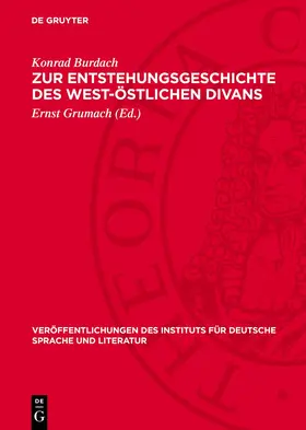 Burdach / Grumach |  Zur Entstehungsgeschichte des West-Östlichen Divans | Buch |  Sack Fachmedien