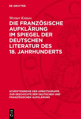 Krauss |  Die französische Aufklärung im Spiegel der deutschen Literatur des 18. Jahrhunderts | eBook | Sack Fachmedien