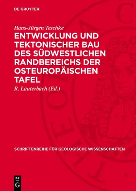 Teschke / Lauterbach |  Entwicklung und tektonischer Bau des südwestlichen Randbereichs der Osteuropäischen Tafel | eBook | Sack Fachmedien