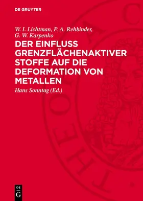 Lichtman / Rehbinder / Karpenko |  Der Einfluss grenzflächenaktiver Stoffe auf die Deformation von Metallen | eBook | Sack Fachmedien