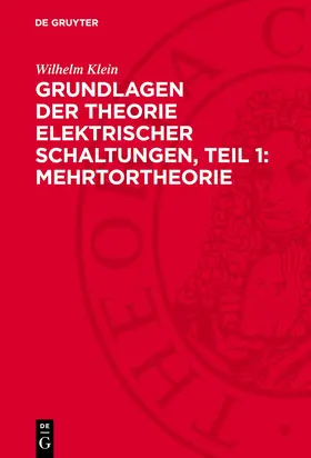 Klein |  Grundlagen der Theorie elektrischer Schaltungen, Teil 1: Mehrtortheorie | eBook | Sack Fachmedien