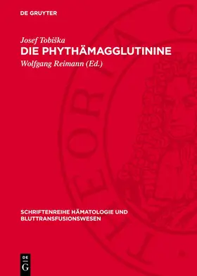 Tobiška / Tobiska / Reimann |  Die Phythämagglutinine | eBook | Sack Fachmedien