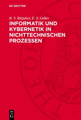 Birjukov / Geller |  Informatik und Kybernetik in nichttechnischen Prozessen | eBook | Sack Fachmedien