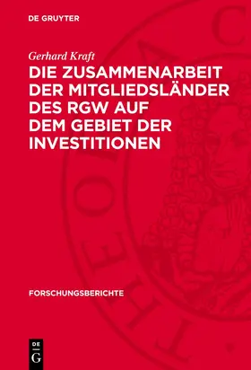 Kraft |  Die Zusammenarbeit der Mitgliedsländer des RGW auf dem Gebiet der Investitionen | Buch |  Sack Fachmedien