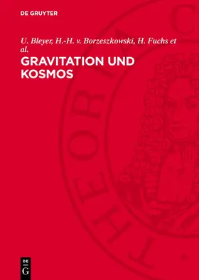 Bleyer / Borzeszkowski / Fuchs et al. |  Gravitation und Kosmos | Buch |  Sack Fachmedien