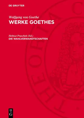 Goethe / Praschek |  Werke Goethes, Die Wahlverwandtschaften | Buch |  Sack Fachmedien