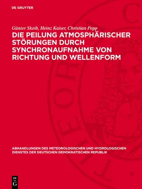 Skeib / Kaiser / Popp |  Die Peilung atmosphärischer Störungen durch Synchronaufnahme von Richtung und Wellenform | Buch |  Sack Fachmedien