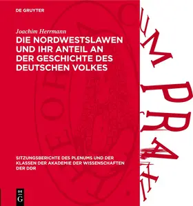 Herrmann |  Die Nordwestslawen und ihr Anteil an der Geschichte des deutschen Volkes | Buch |  Sack Fachmedien