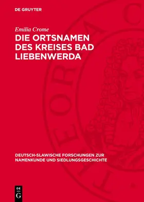 Crome |  Die Ortsnamen des Kreises Bad Liebenwerda | Buch |  Sack Fachmedien